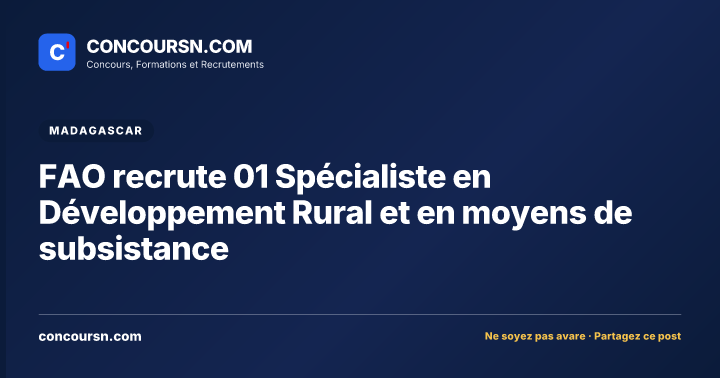 Illustration de l’article : FAO recrute 01 Spécialiste en Développement Rural et en moyens de subsistance