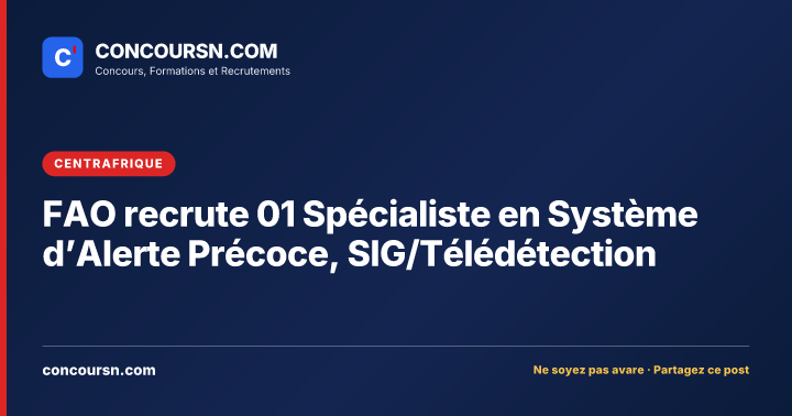 Illustration de l’article : FAO recrute 01 Spécialiste en Système d’Alerte Précoce, SIG/Télédétection
