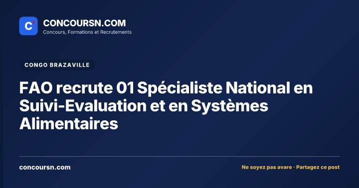 FAO recrute 01 Spécialiste National en Suivi-Evaluation et en Systèmes Alimentaires