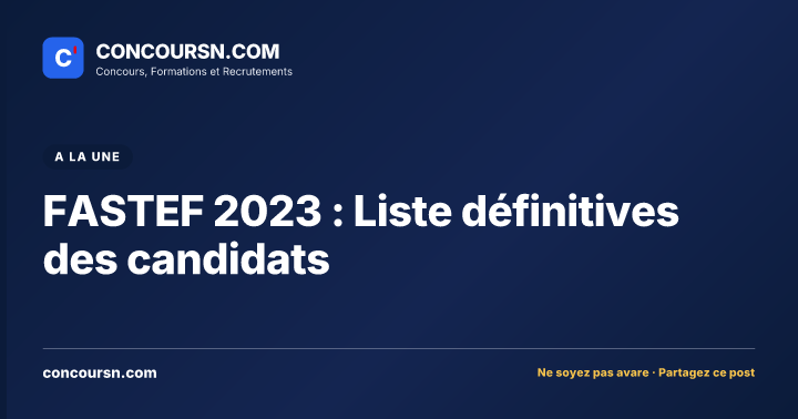 Illustration de l’article : FASTEF 2023 : Liste définitives des candidats