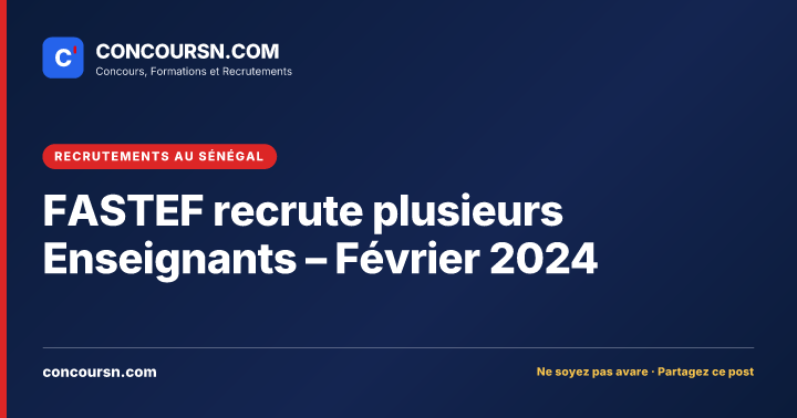 Illustration de l’article : FASTEF recrute plusieurs Enseignants – Février 2024