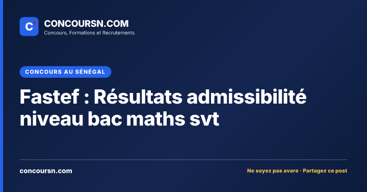 Fastef : Résultats admissibilité niveau bac maths svt