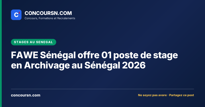 Illustration de l’article : FAWE Sénégal offre 01 poste de stage en Archivage au Sénégal 2026