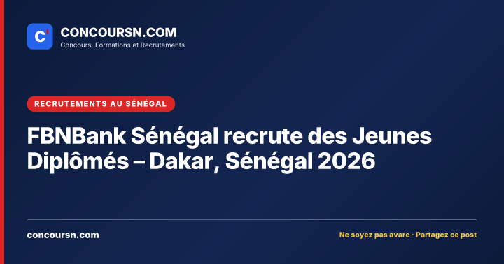 FBNBank Sénégal recrute des Jeunes Diplômés – Dakar, Sénégal 2026