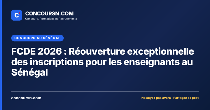 Illustration de l’article : FCDE 2026 : Réouverture exceptionnelle des inscriptions pour les enseignants au Sénégal