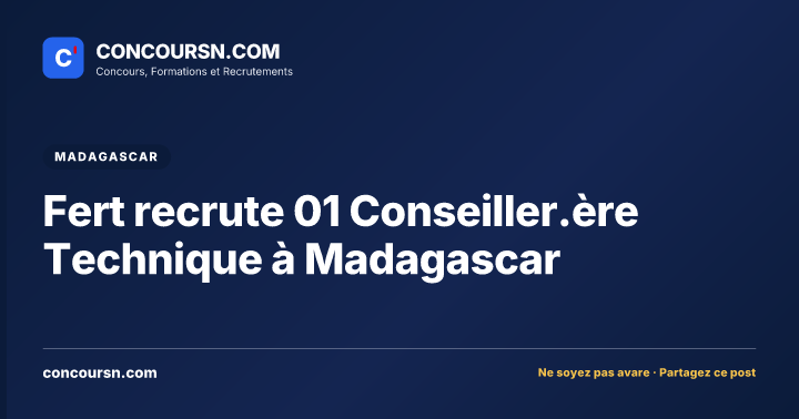 Fert recrute 01 Conseiller.ère Technique à Madagascar