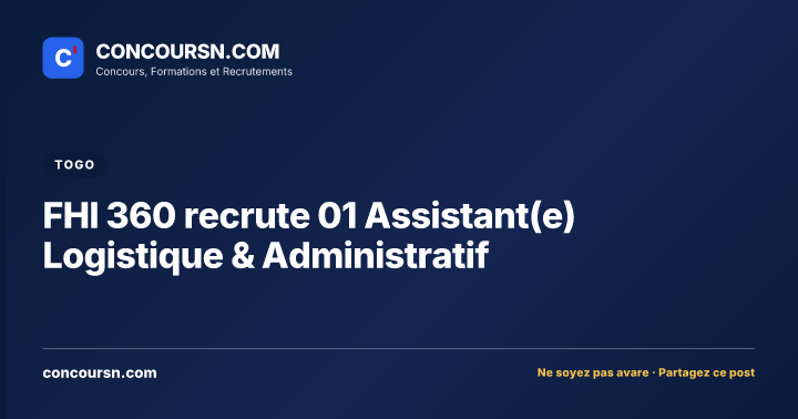 Illustration de l’article : FHI 360 recrute 01 Assistant(e) Logistique & Administratif