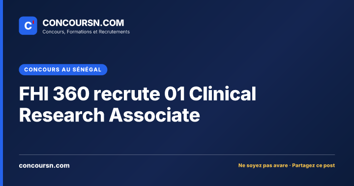 FHI 360 recrute 01 Clinical Research Associate