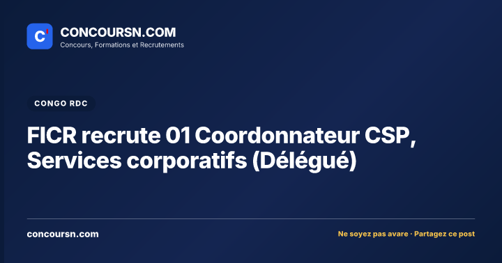 Illustration de l’article : FICR recrute 01 Coordonnateur CSP, Services corporatifs (Délégué)