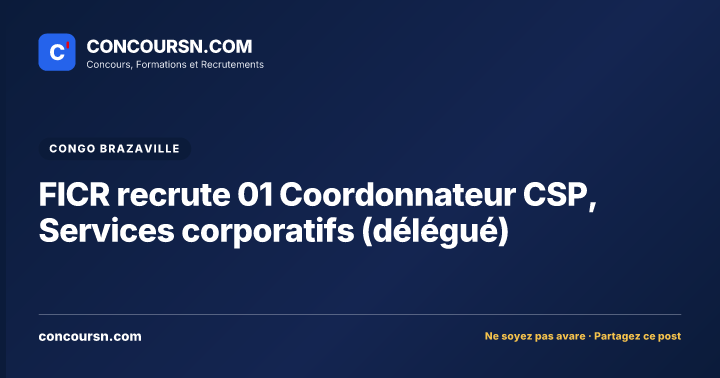 Illustration de l’article : FICR recrute 01 Coordonnateur CSP, Services corporatifs (délégué)