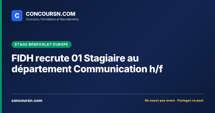 Illustration de l’article : FIDH recrute 01 Stagiaire au département Communication h/f