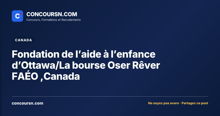Illustration de l’article : Fondation de l’aide à l’enfance d’Ottawa/La bourse Oser Rêver FAÉO ,Canada