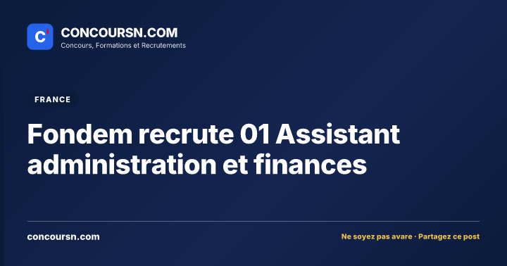 Fondem recrute 01 Assistant administration et finances