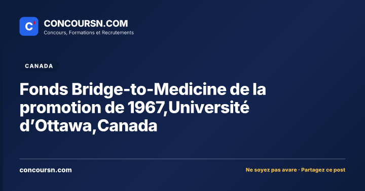 Illustration de l’article : Fonds Bridge-to-Medicine de la promotion de 1967,Université d’Ottawa,Canada