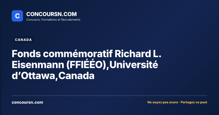 Illustration de l’article : Fonds commémoratif Richard L. Eisenmann (FFIÉÉO),Université d’Ottawa,Canada