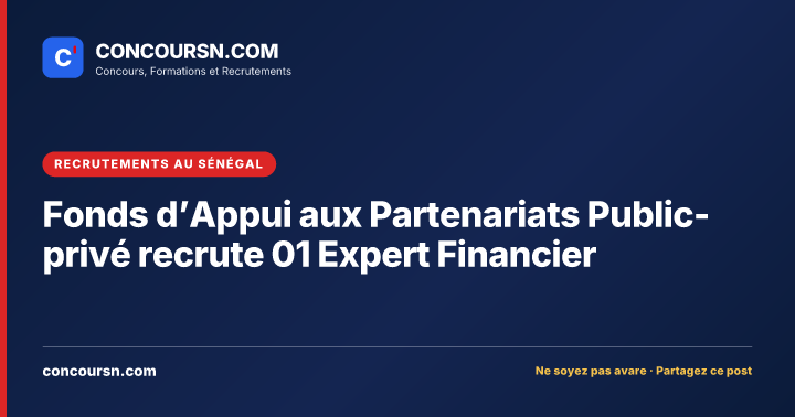 Illustration de l’article : Fonds d’Appui aux Partenariats Public-privé recrute 01 Expert Financier