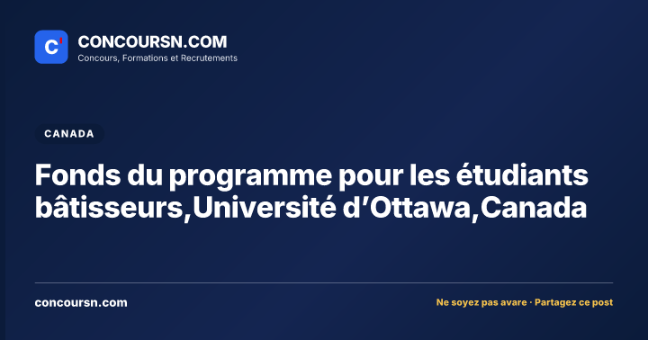 Illustration de l’article : Fonds du programme pour les étudiants bâtisseurs,Université d’Ottawa,Canada