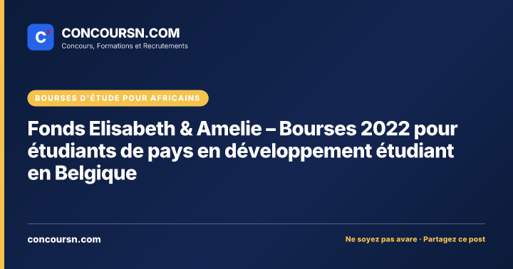 Illustration de l’article : Fonds Elisabeth & Amelie – Bourses 2022 pour étudiants de pays en développement étudiant en Belgique