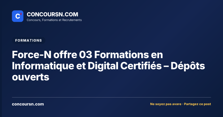 Illustration de l’article : Force-N offre 03 Formations en Informatique et Digital Certifiés – Dépôts ouverts