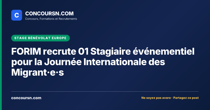 Illustration de l’article : FORIM recrute 01 Stagiaire événementiel pour la Journée Internationale des Migrant·e·s