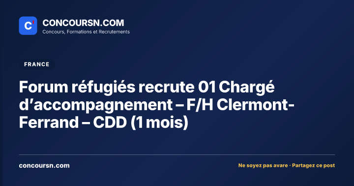 Illustration de l’article : Forum réfugiés recrute 01 Chargé d’accompagnement – F/H Clermont-Ferrand – CDD (1 mois)