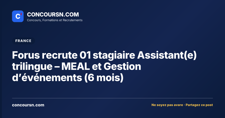 Illustration de l’article : Forus recrute 01 stagiaire Assistant(e) trilingue – MEAL et Gestion d’événements (6 mois)