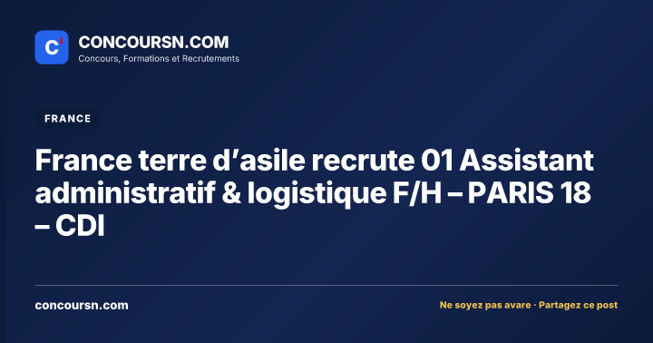 Illustration de l’article : France terre d’asile recrute 01 Assistant administratif & logistique F/H – PARIS 18 – CDI