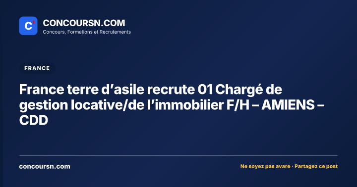 Illustration de l’article : France terre d’asile recrute 01 Chargé de gestion locative/de l’immobilier F/H – AMIENS – CDD