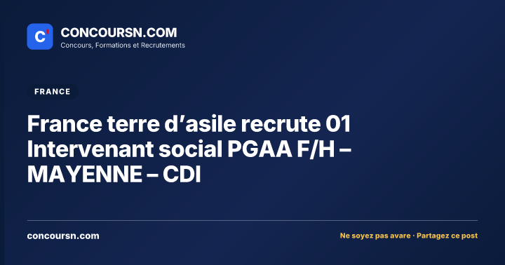 Illustration de l’article : France terre d’asile recrute 01 Intervenant social PGAA F/H – MAYENNE – CDI