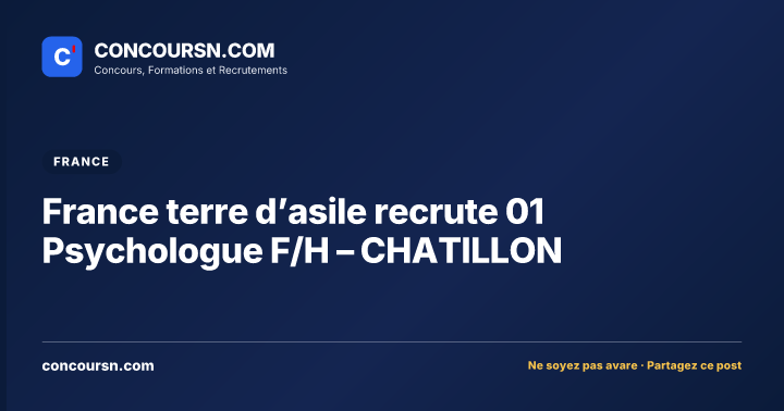 Illustration de l’article : France terre d’asile recrute 01 Psychologue F/H – CHATILLON