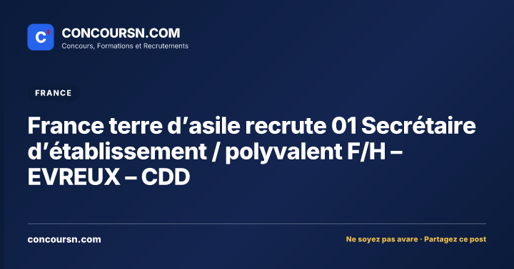 Illustration de l’article : France terre d’asile recrute 01 Secrétaire d’établissement / polyvalent F/H – EVREUX – CDD