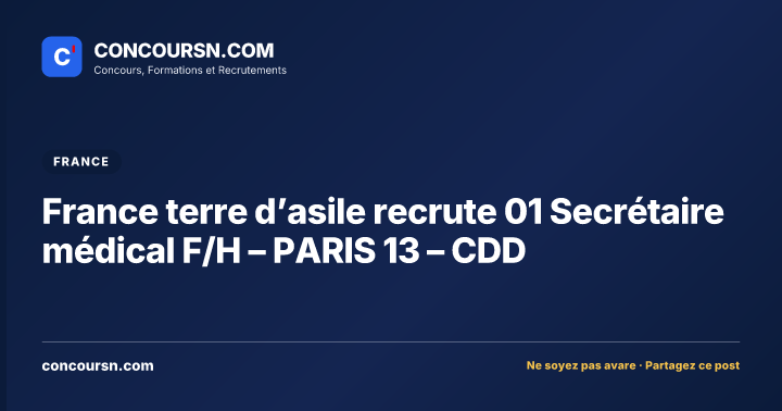 Illustration de l’article : France terre d’asile recrute 01 Secrétaire médical F/H – PARIS 13 – CDD