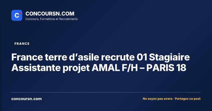 Illustration de l’article : France terre d’asile recrute 01 Stagiaire Assistante projet AMAL F/H – PARIS 18