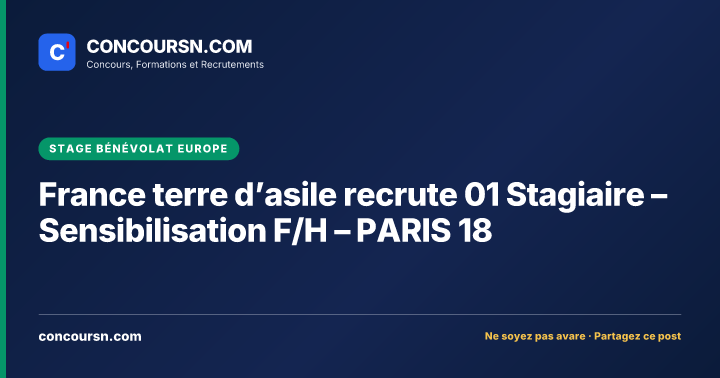 Illustration de l’article : France terre d’asile recrute 01 Stagiaire – Sensibilisation F/H – PARIS 18