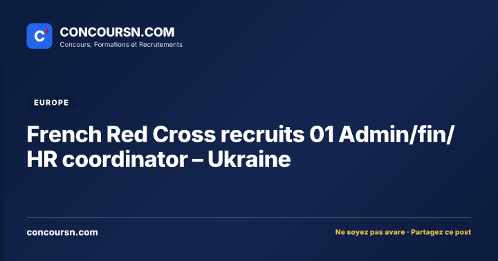 Illustration de l’article : French Red Cross recruits 01 Admin/fin/HR coordinator – Ukraine