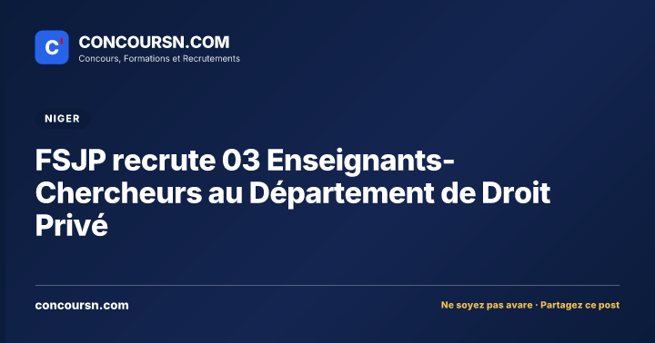 FSJP recrute 03 Enseignants-Chercheurs au Département de Droit Privé