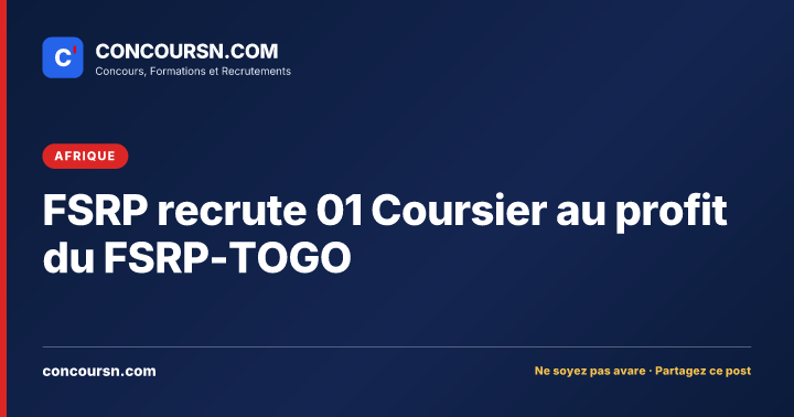 Illustration de l’article : FSRP recrute 01 Coursier au profit du FSRP-TOGO
