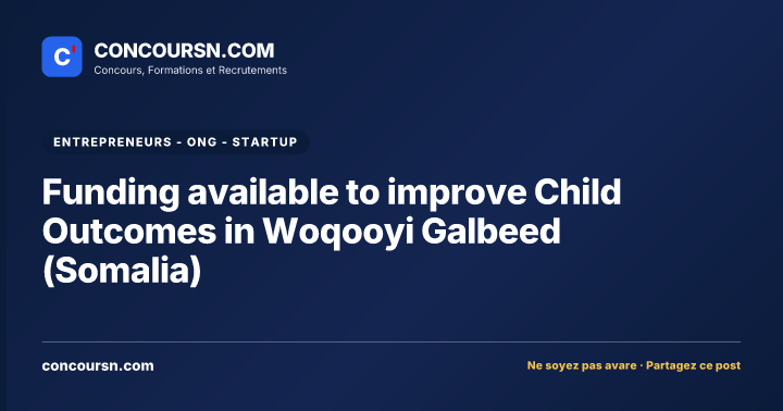 Funding available to improve Child Outcomes in Woqooyi Galbeed (Somalia)