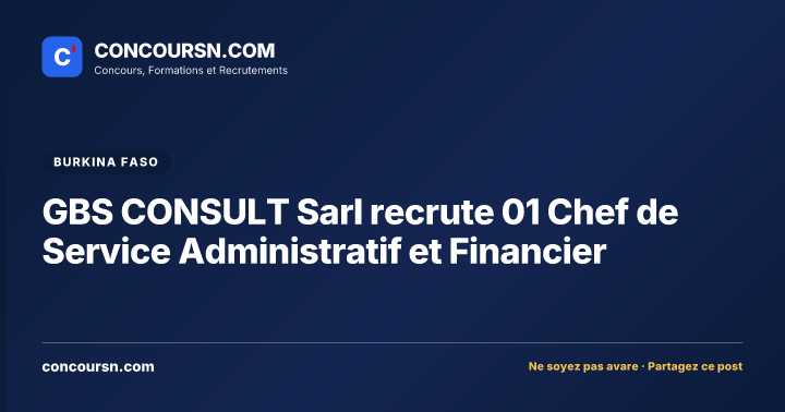 GBS CONSULT Sarl recrute 01 Chef de Service Administratif et Financier