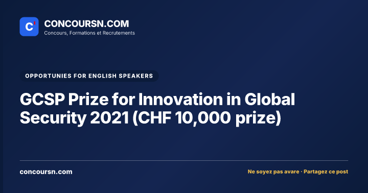 GCSP Prize for Innovation in Global Security 2021 (CHF 10,000 prize)