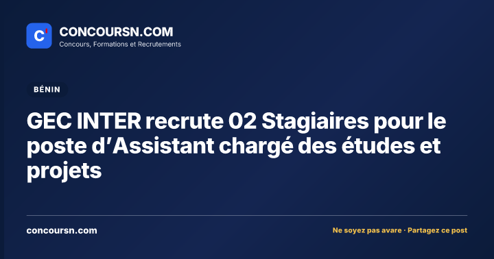 Illustration de l’article : GEC INTER recrute 02 Stagiaires pour le poste d’Assistant chargé des études et projets