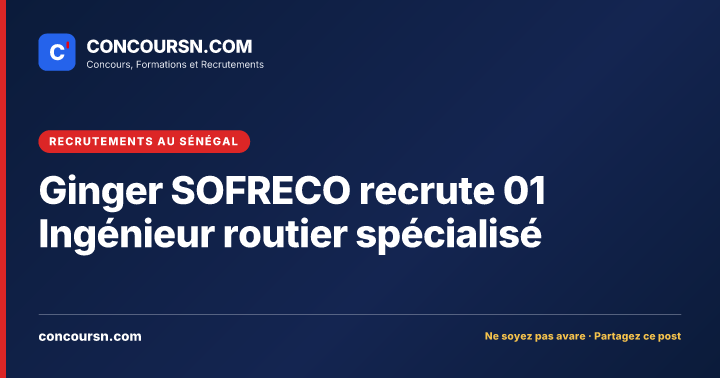 Illustration de l’article : Ginger SOFRECO recrute 01 Ingénieur routier spécialisé