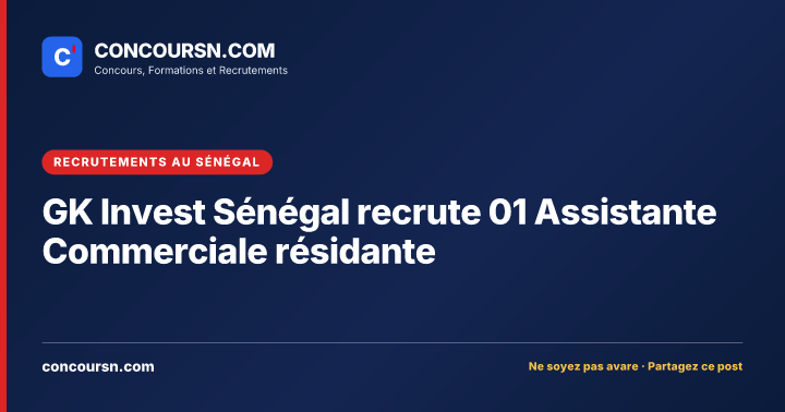 Illustration de l’article : GK Invest Sénégal recrute 01 Assistante Commerciale résidante