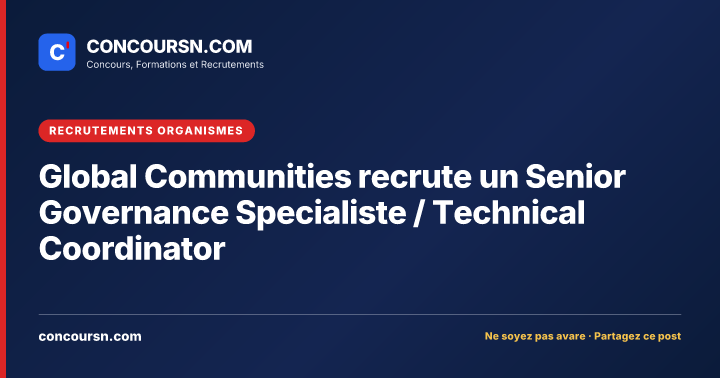 Illustration de l’article : Global Communities recrute un Senior Governance Specialiste / Technical Coordinator