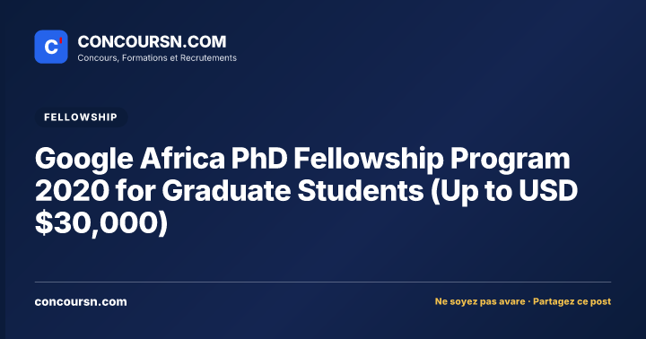 Google Africa PhD Fellowship Program 2020 for Graduate Students (Up to USD $30,000)