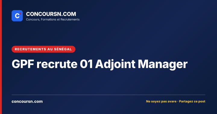 Illustration de l’article : GPF recrute 01 Adjoint Manager