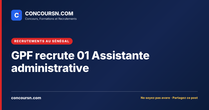 Illustration de l’article : GPF recrute 01 Assistante administrative