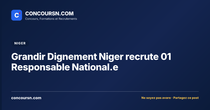 Illustration de l’article : Grandir Dignement Niger recrute 01 Responsable National.e