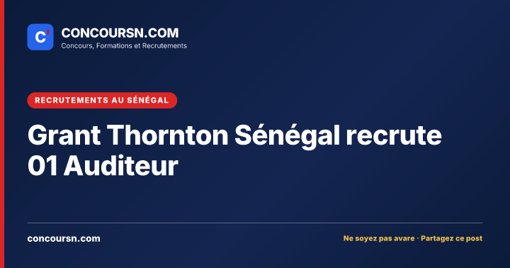Illustration de l’article : Grant Thornton Sénégal recrute 01 Auditeur