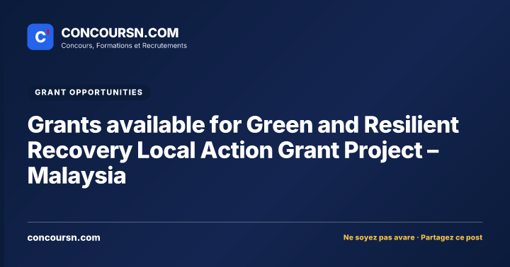 Illustration de l’article : Grants available for Green and Resilient Recovery Local Action Grant Project – Malaysia